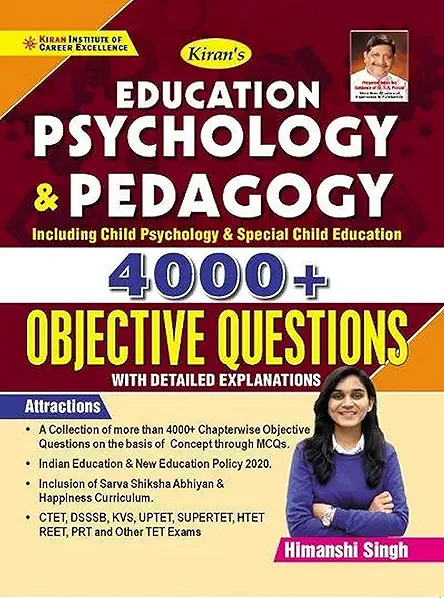 Education Psychology and Pedagogy 4000+ Objective Questions By Himanshi Singh (English Medium) Kiran Publication
